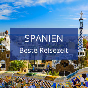 Beste Reisezeit für das spanische Festland: Tipps zum Wetter & Klima