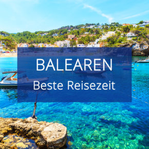 Beste Reisezeit für die Balearen: Bade- & Aktivurlaub