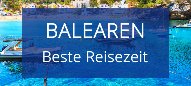 Beste Reisezeit für die Balearen: Bade- & Aktivurlaub