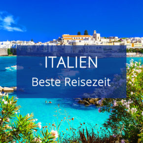 Beste Reisezeit für Italien: Wetter & Klima auf dem italienischen Festland