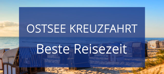 Beste Reisezeit für eine Ostsee Kreuzfahrt: Temperaturen, Klimatabellen & Niederschlag