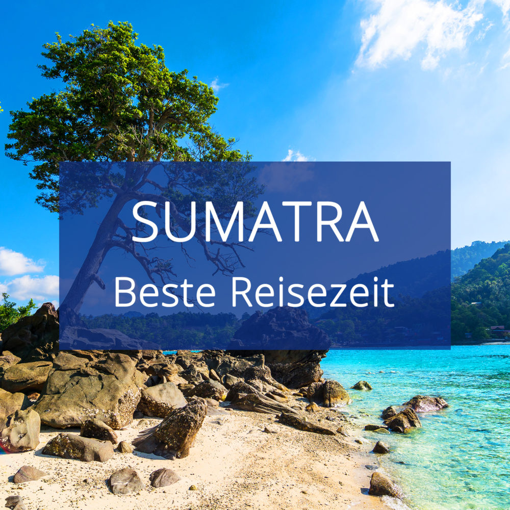 Beste Reisezeit Sumatra