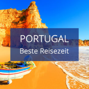Beste Reisezeit für Portugal: Wetter, Temperaturen & Klimatabelle