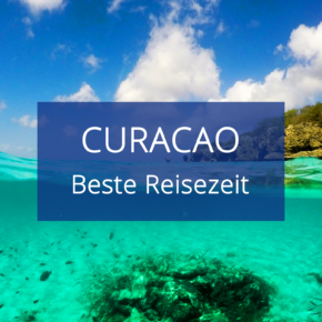 Beste Reisezeit Curaçao: Alle Infos zum Wetter & Klima inkl. Klimatabellen