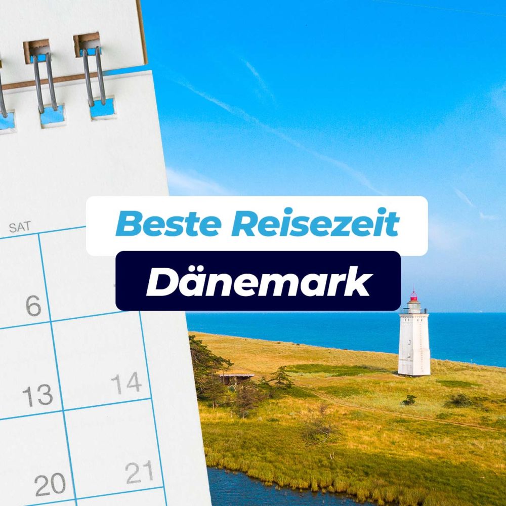 Beste Reisezeit Dänemark