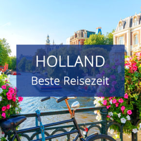 Beste Reisezeit für Holland & die Niederlande: Übersicht zu Klima, Temperaturen & Wetter