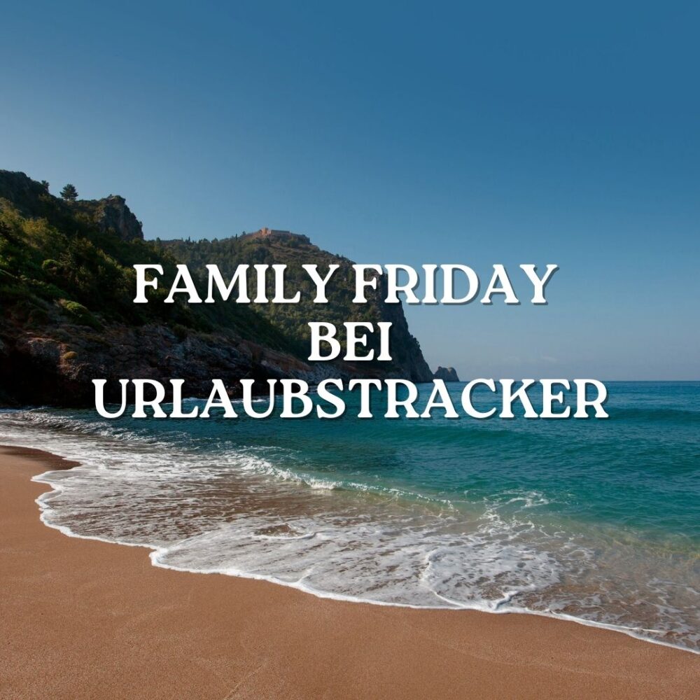 Family Friday Urlaubstracker.at